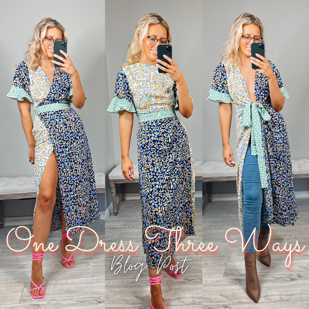 ONE DRESS THREE WAYS: How To Style Blog